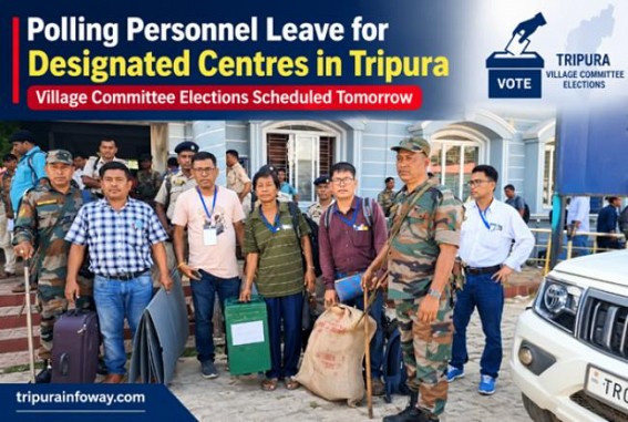 Polling Personnel Leave for Designated Centres Ahead of Tripura Village Committee Polls Polling Personnel Leave for Designated Centres Ahead of Tripura Village Committee Polls